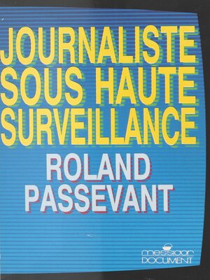 cover image of Journaliste sous haute surveillance